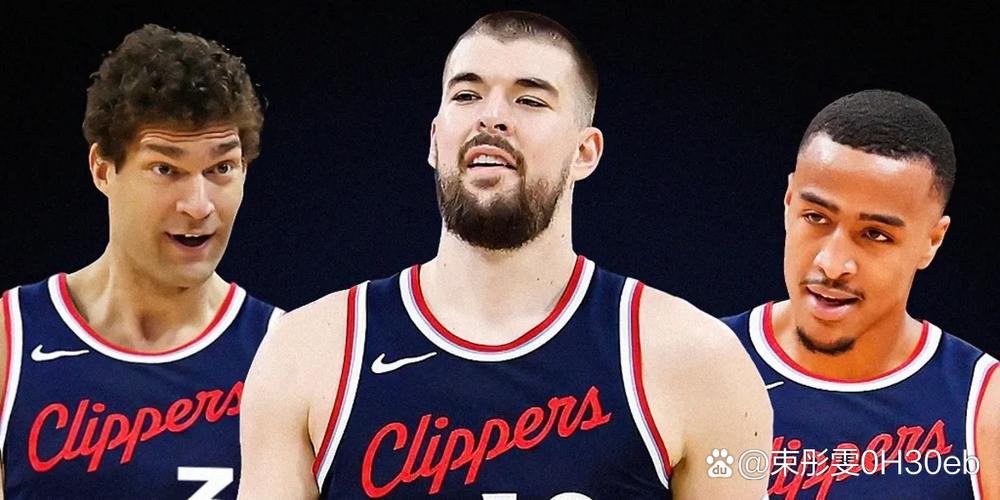 快船3将回暖太关键了!祖巴茨统治内线,另2小将连爆巩固替补实力